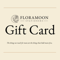 Floramoon Stationers gift card design with logo and the brand line, "The things we reach for most are the things that hold the most of us."